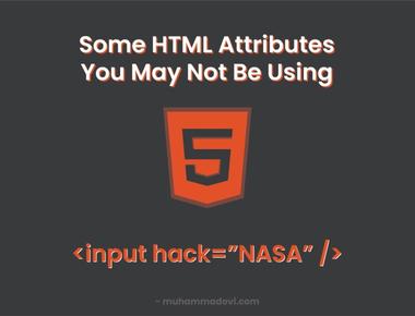 Some HTML Attributes You May Not Be Using